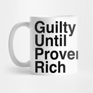 Guilty Until Proven Rich / Class Privilege / Black Text Mug